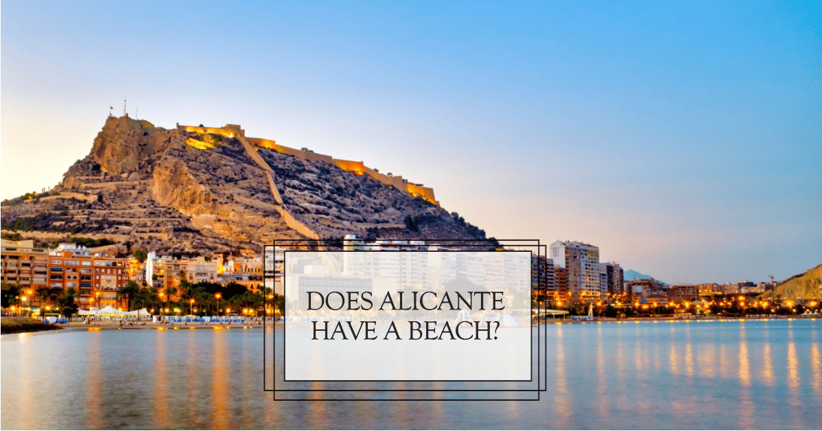 Does Alicante have a Beach? You Bet Your Sandcastle it Does!